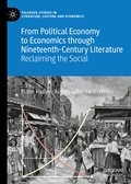 Cover: From Political Economy to Economics through Nineteenth-Century Literature - Palgrave Macmillan