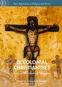 Cover: Decolonial Christianities - Palgrave Macmillan