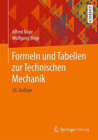 Bild vergrößern Bild: Formeln und Tabellen zur Technischen Mechanik - Springer Vieweg