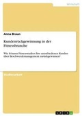 Cover: Kundenrueckgewinnung in der Fitnessbranche - GRIN Verlag