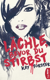 Abbildung von: Lächle, bevor du stirbst - beTHRILLED