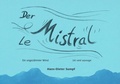 Cover: Der Mistral - Le Mistral - epubli