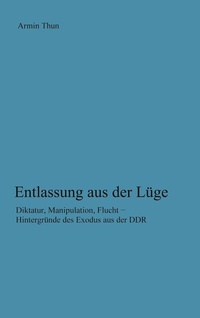 Abbildung von: Entlassung aus der Lüge - BoD - Books on Demand