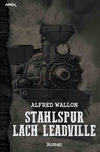 Enlarge image Cover: STAHLSPUR NACH LEADVILLE - epubli