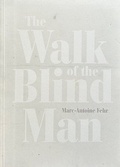 Cover: The Walk of the Blind Man - Edizioni Periferia