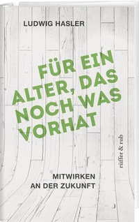 Enlarge image Cover: Für ein Alter, das noch was vorhat - Rüffer & Rub