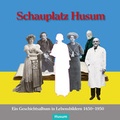 Cover: Schauplatz Husum - Husum Druck- und Verlagsgesellschaft