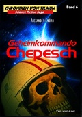 Cover: Geheimkommando Chepesch - Twilight-Line Verlag