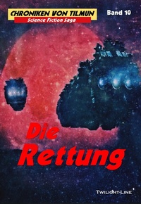 Enlarge image Cover: Die Rettung - Twilight-Line Verlag