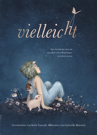 Abbildung von: Vielleicht - Eine Geschichte über die unendlich vielen Begabungen in jedem von uns - Adrian & Wimmelbuchverlag