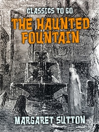 Enlarge image Cover: The Haunted Fountain - OTB eBook publishing