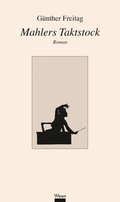 Cover: Mahlers Taktstock - Wieser Verlag