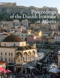 Enlarge image Cover: Proceedings of the Danish Institute at Athens IX - Aarhus University Press