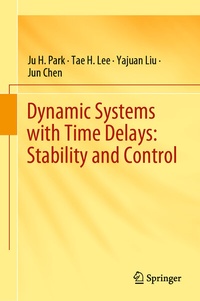 Enlarge image Cover: Dynamic Systems with Time Delays: Stability and Control - Springer