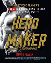Abbildung von: Hero Maker: 12 Weeks to Superhero Fit - St. Martin's Griffin
