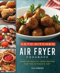 Abbildung von: Keto Kitchen Air Fryer Cookbook - St. Martin's Publishing Group
