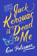 Cover: Jack Kerouac is Dead to Me - Wednesday Books