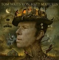 Cover: Tom Waits von Matt Mahurin - Schirmer Mosel
