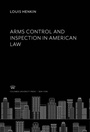 Cover: Arms Control and Inspection in American Law - Columbia University Press