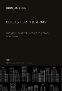 Enlarge image Cover: Books for the Army - Columbia University Press