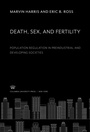 Cover: Death, Sex, and Fertility. Population Regulation in Preindustrial and Developing Societies - Columbia University Press