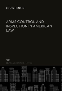 Enlarge image Cover: Arms Control and Inspection in American Law - Columbia University Press