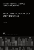 Cover: The Correspondence of Stephen Crane. Volume I - Columbia University Press