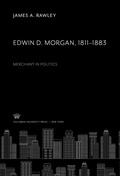 Cover: Edwin D. Morgan 1811-1883 - Columbia University Press