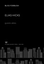 Cover: Elias Hicks. Quaker Liberal - Columbia University Press