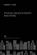 Cover: Ethical Issues in Death and Dying - Columbia University Press