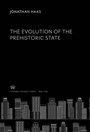 Cover: The Evolution of the Prehistoric State - Columbia University Press