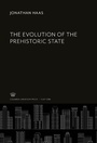 Cover: The Evolution of the Prehistoric State - Columbia University Press
