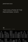 Cover: The Evolution of the Prehistoric State - Columbia University Press