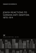 Cover: Jewish Reactions to German Anti-Semitism, 1870-1914 - Columbia University Press