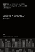 Cover: Leisure a Suburban Study - Columbia University Press