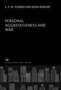 Enlarge image Cover: Personal Aggressiveness and War - Columbia University Press