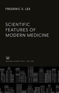 Cover: Scientific Features of Modern Medicine - Columbia University Press