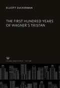 Cover: The First Hundred Years of Wagner'S Tristan - Columbia University Press