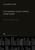 Cover: The Pawnee Ghost Dance Hand Game - Columbia University Press