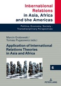 Cover: Application of International Relations Theories in Asia and Africa - Peter Lang Verlag