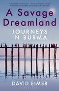 Cover: A Savage Dreamland - Bloomsbury Publishing PLC