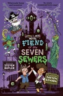 Cover: Fiend of the Seven Sewers - Simon & Schuster Children's