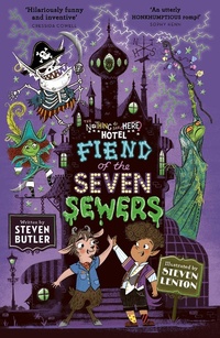 Enlarge image Cover: Fiend of the Seven Sewers - Simon & Schuster Children's
