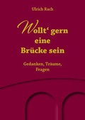 Cover: Wollt' gern eine Br&uuml;cke sein - Verlag Delp GmbH