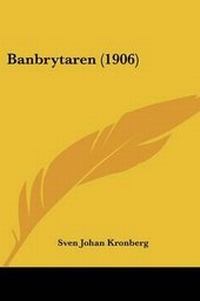 Abbildung von: Banbrytaren (1906) - Kessinger Publishing