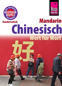 Abbildung von: Chinesisch (Mandarin) - Wort für Wort - Reise Know-How Verlag Peter Rump GmbH