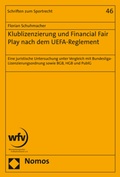 Abbildung von: Klublizenzierung und Financial Fair Play nach dem UEFA-Reglement - Nomos