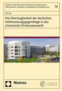 Abbildung von: Die Übertragbarkeit der deutschen Vollstreckungsgegenklage in das chinesische Zivilprozessrecht - Nomos