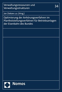 Abbildung von: Optimierung der Anhörungsverfahren im Planfeststellungsverfahren für Betriebsanlagen der Eisenbahnen des Bundes - Nomos
