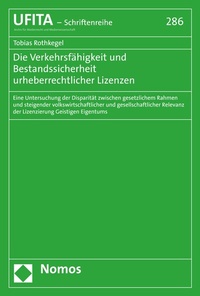 Abbildung von: Die Verkehrsfähigkeit und Bestandssicherheit urheberrechtlicher Lizenzen - Nomos